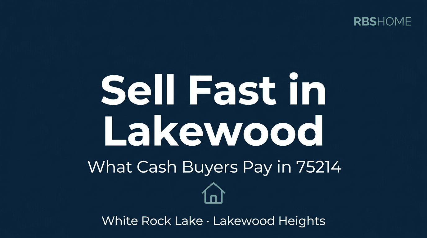 Sell My House Fast in Lakewood 75214, TX — What Cash Buyers Actually Pay